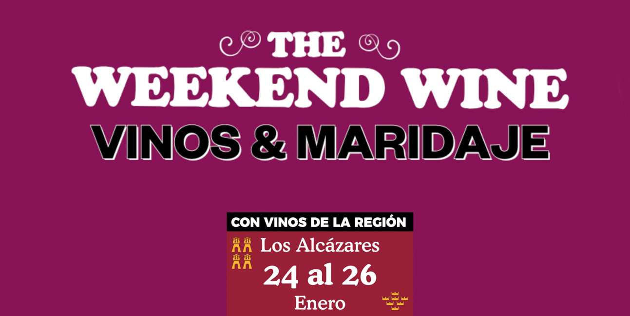 portada-the-weekend-wine-2026-los-alcazares-murcia-www.restauranteslosalcazares.com